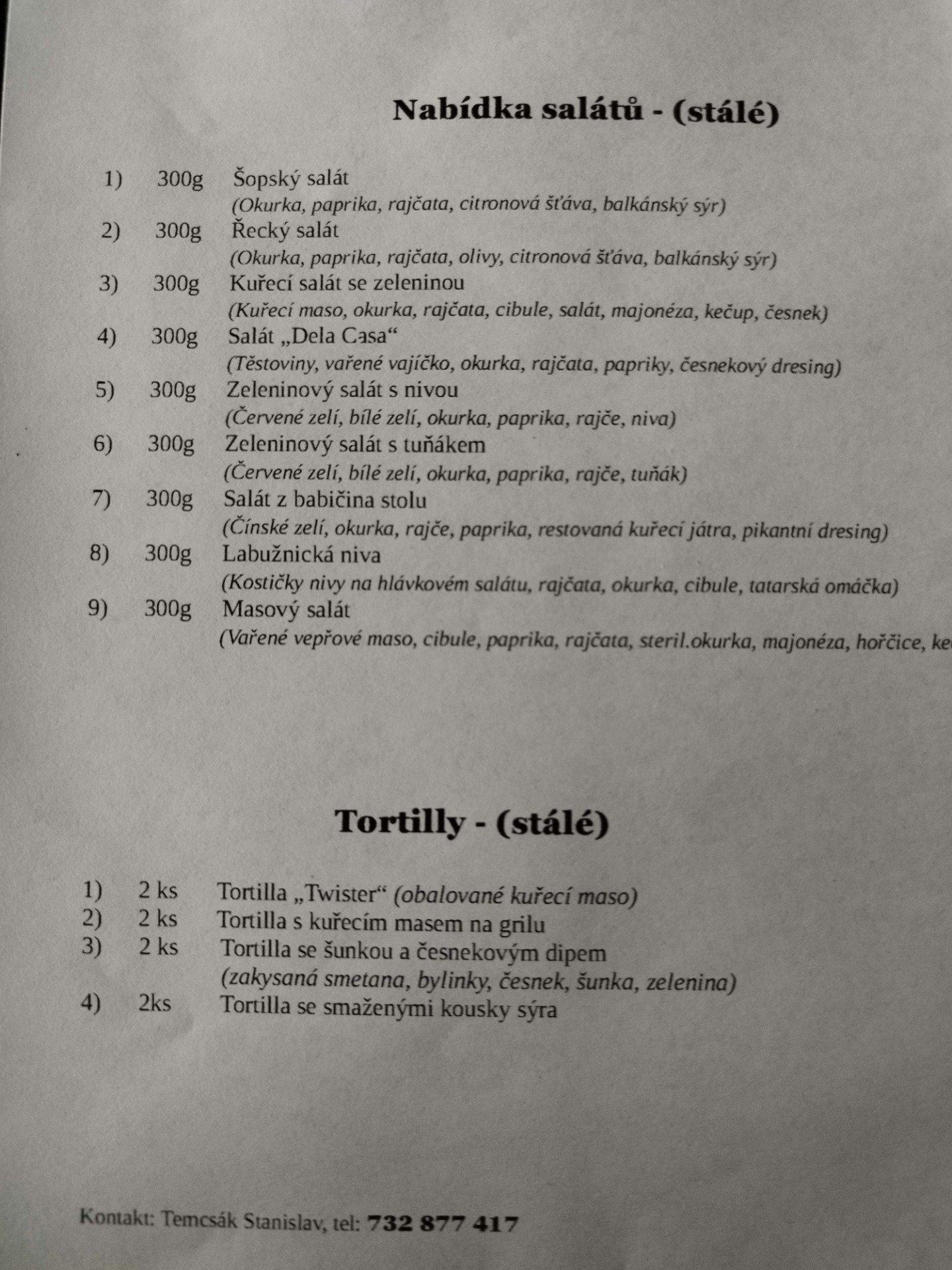 Stálá nabídka salátů a tortill