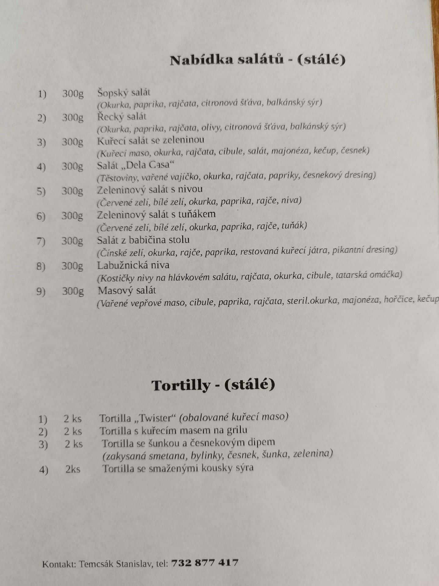 Stálá nabídka salátů a tortill